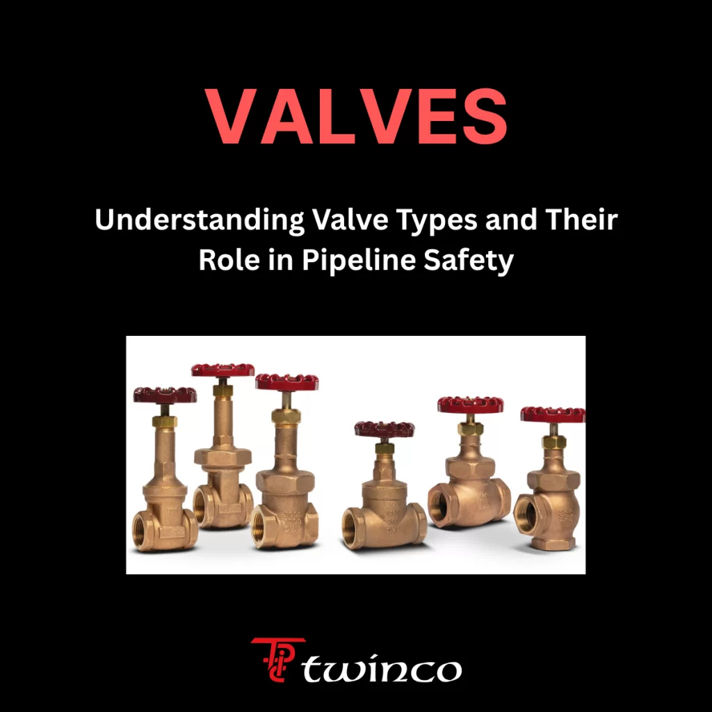 Understanding Valve Types and Their Role in Pipeline Safety